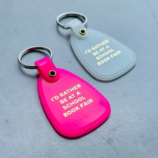 I’d Rather Be at a School Book Fair Saddle Keychain