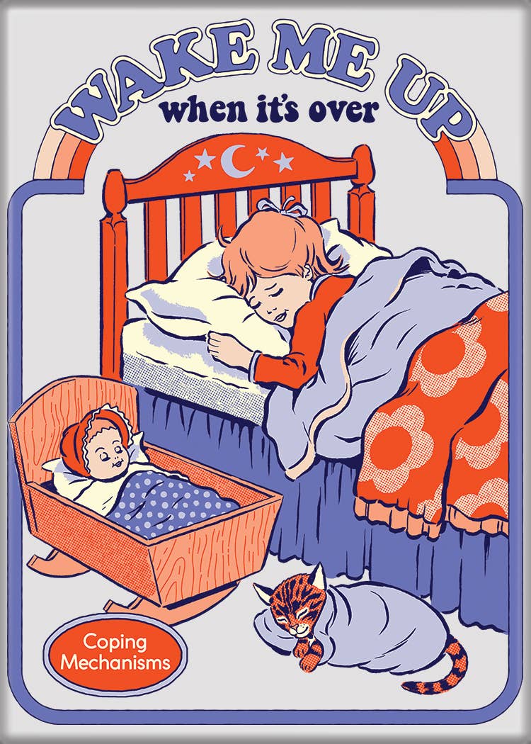 Steven Rhodes Wake Me Up When It's Over Magnet