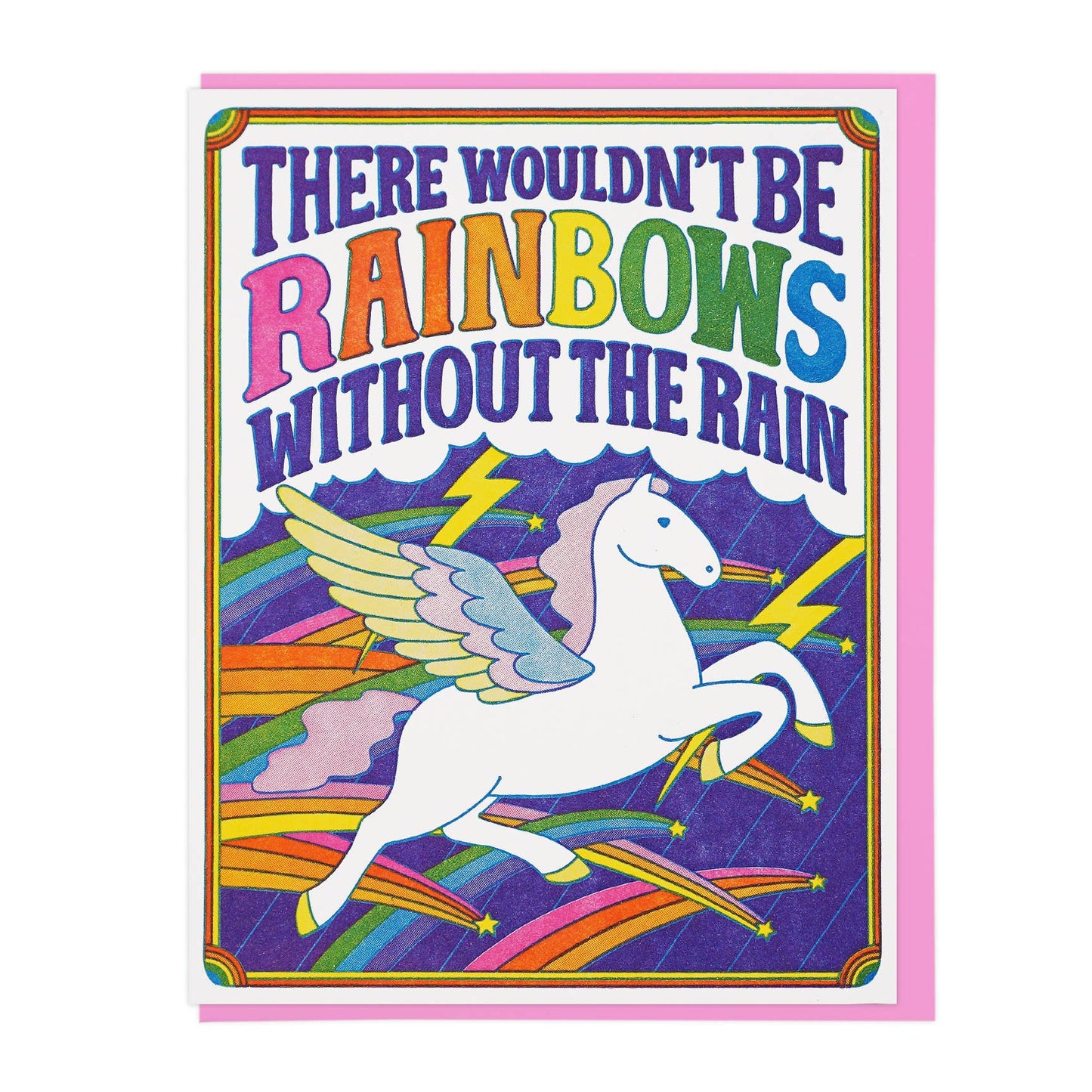 There Wouldn’t Be Rainbows Without The Rain Card