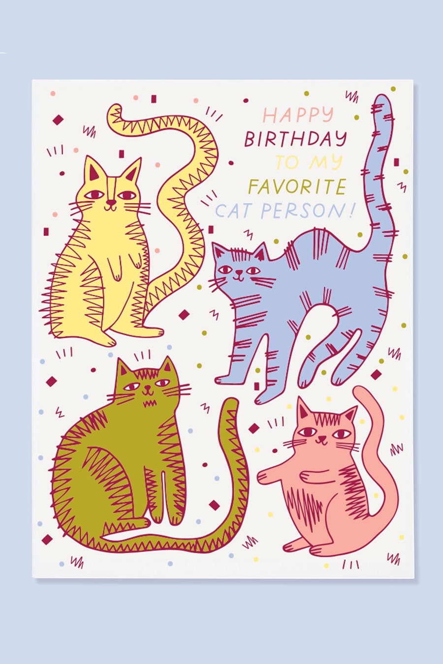 Greeting card of four cats with random squiggles and dots all over. The card says Happy Birthday to My Favorite Cat Person!