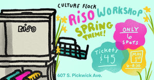 Spring Riso Workshop - 5.1.24