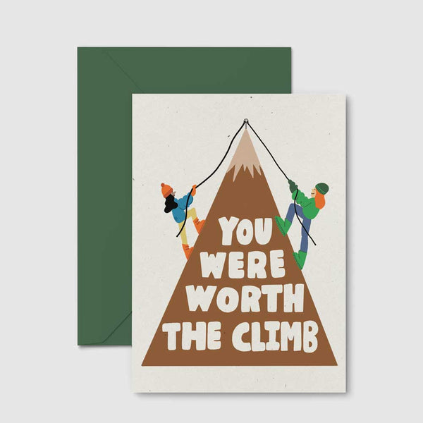 You Were Worth The Climb Greeting Card