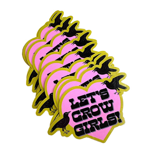 Let's Crow Girls Vinyl Sticker