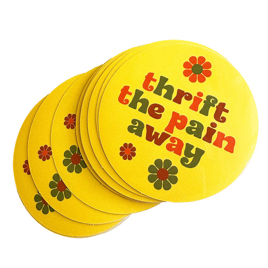 Thrift The Pain Away Vinyl Sticker
