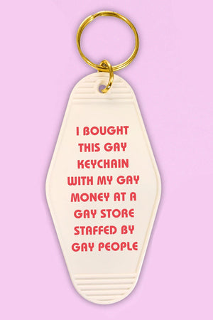 Bought This Gay Keychain With My Gay Money Motel Keychain