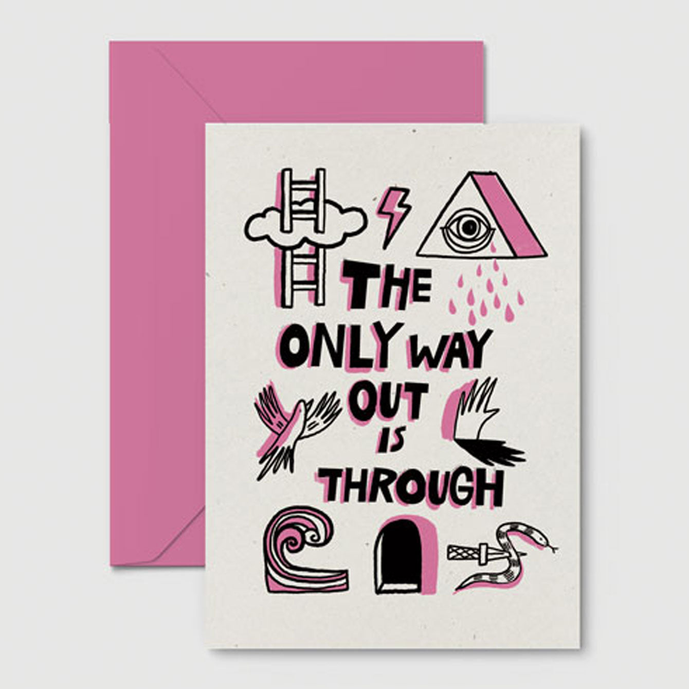The Only Way Out Is Through Card