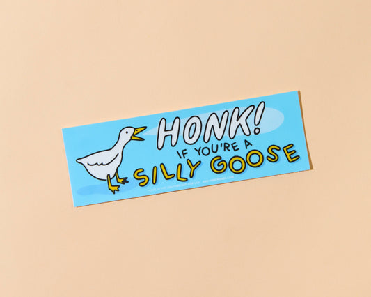 Honk If You’re Silly Goose Vinyl Bumper Sticker
