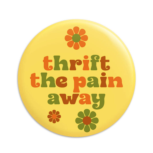 Thrift The Pain Away Magnet