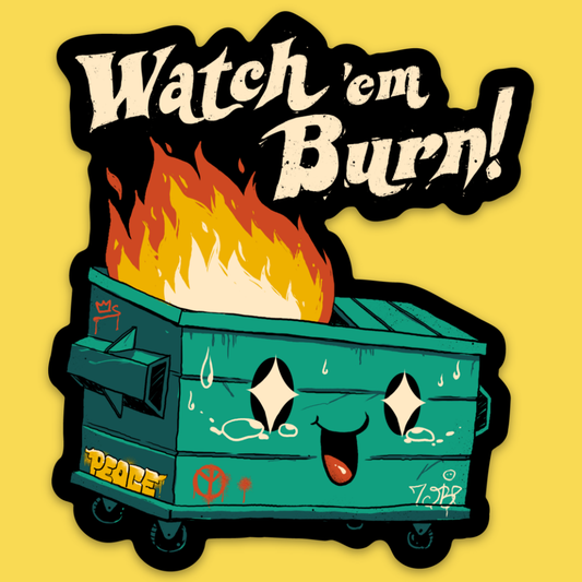 Watch Em Burn Sticker