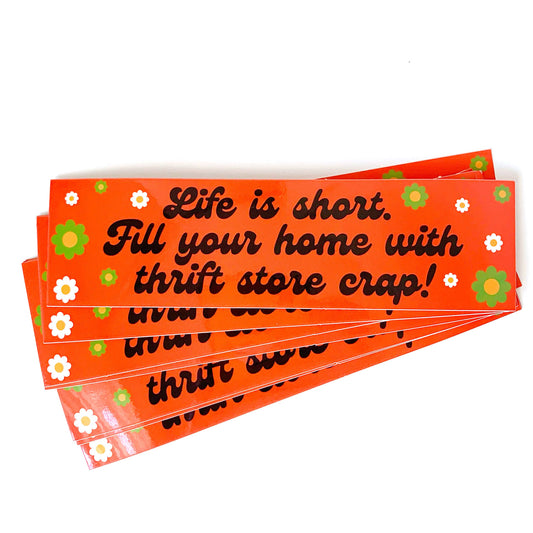 Life Is Short Thrift Store Crap Vinyl Sticker