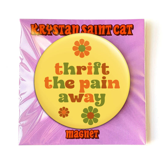 Thrift The Pain Away Magnet