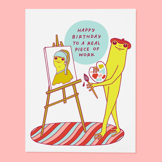 Piece of Work Birthday Card