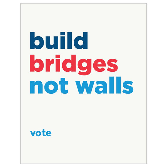 Build Bridges Not Walls Magnet