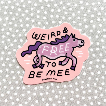 Weird & Free to Be Me Horse Vinyl Sticker