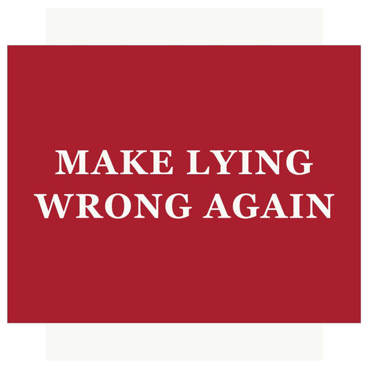 Make Lying Wrong Again Magnet