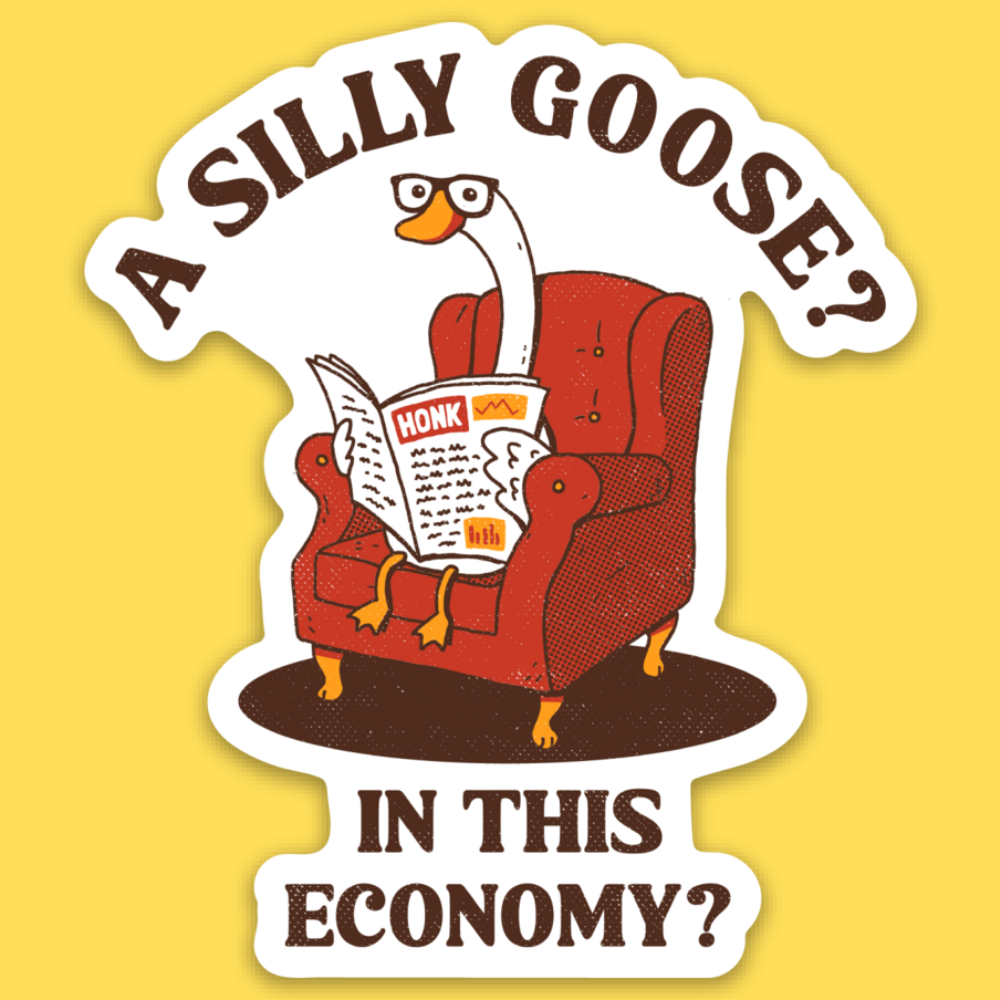 A Silly Goose Sticker