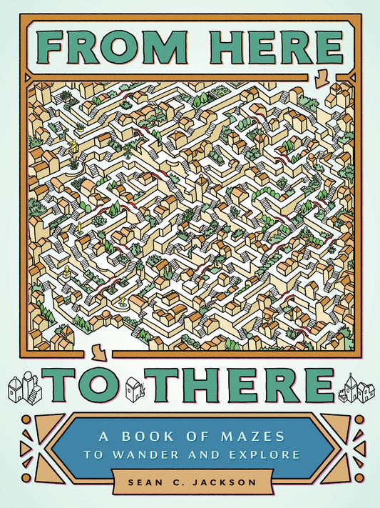 From Here to There Maze Activity Book