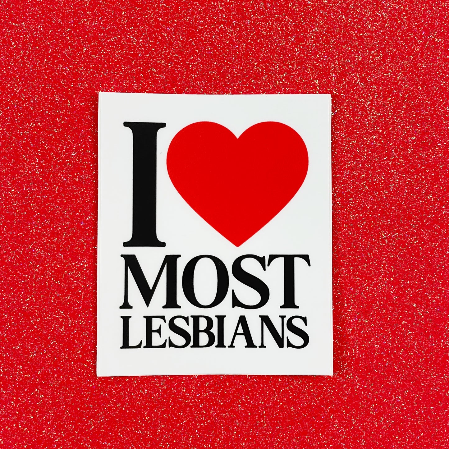 I Love Most Lesbians Sticker