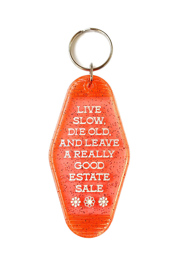 Live Slow Die Old Leave Good Estate Sale Motel Tag Keychain