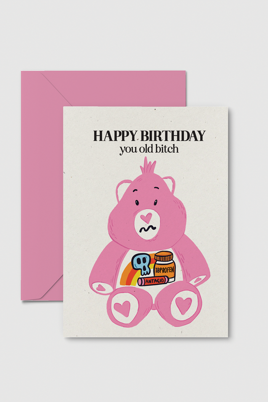 Happy Birthday You Old Bitch