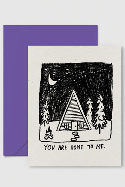 You Are Home To Me Love Card