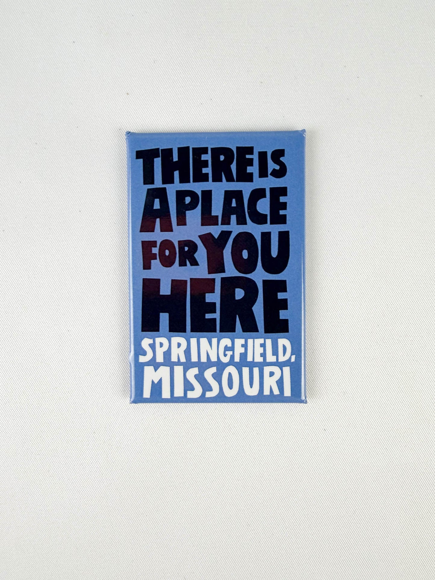SGF - There's A Place For You Here Magnet