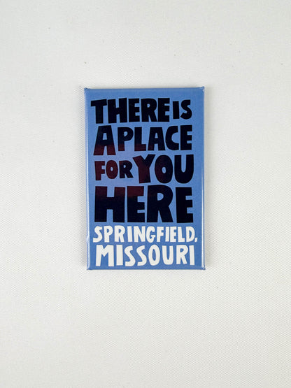 SGF - There's A Place For You Here Magnet