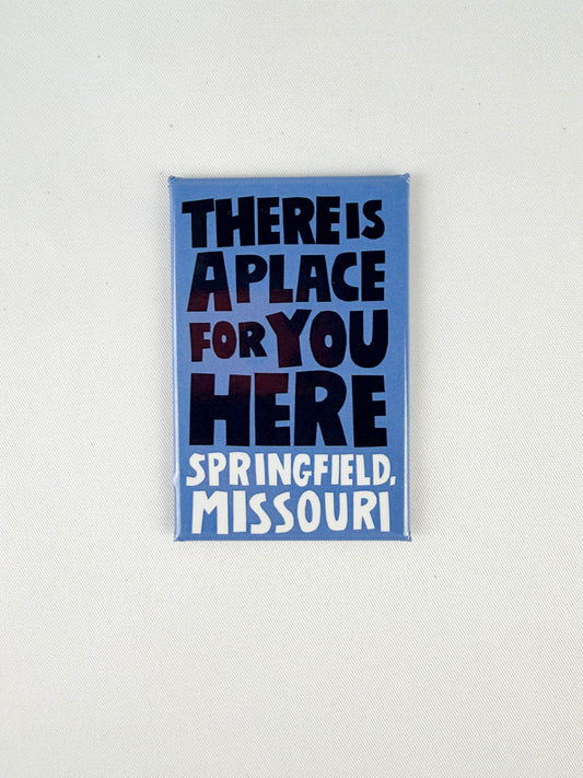 SGF - There's A Place For You Here Magnet