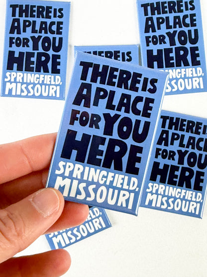 SGF - There's A Place For You Here Magnet