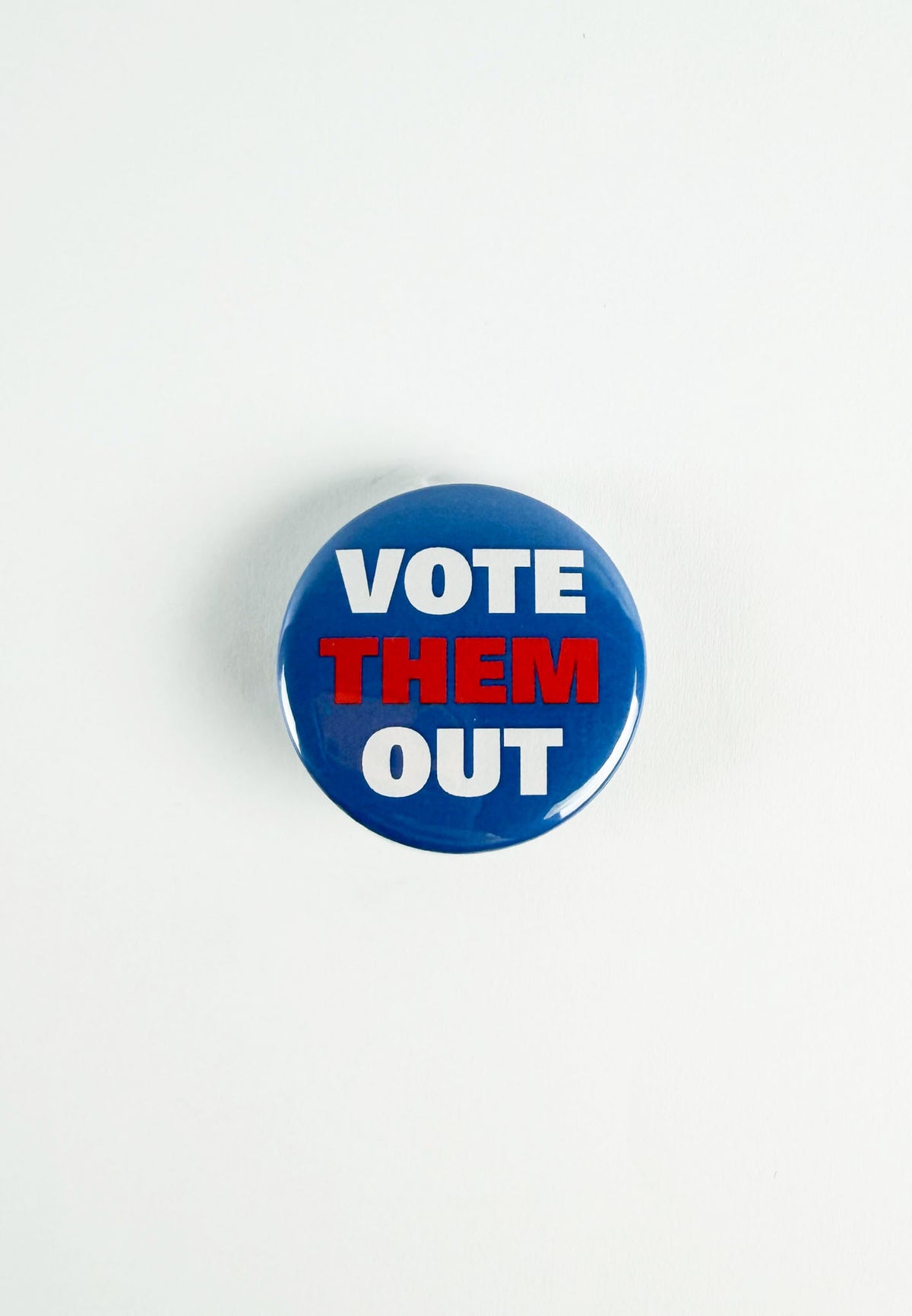 Vote Them Out Pinback Button