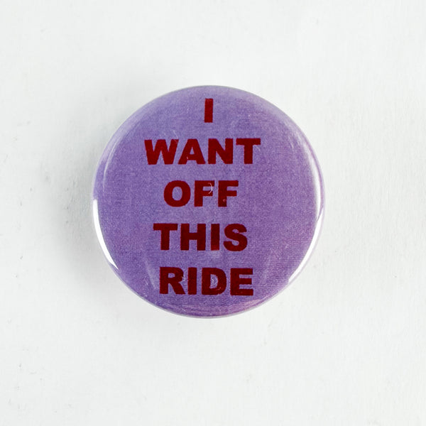 I Want Off This Ride Button