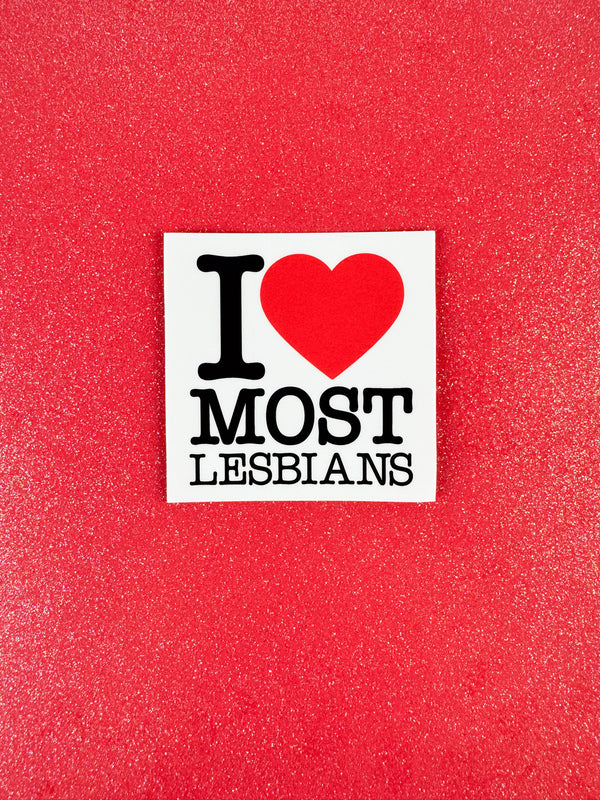 I Love Most Lesbians Sticker