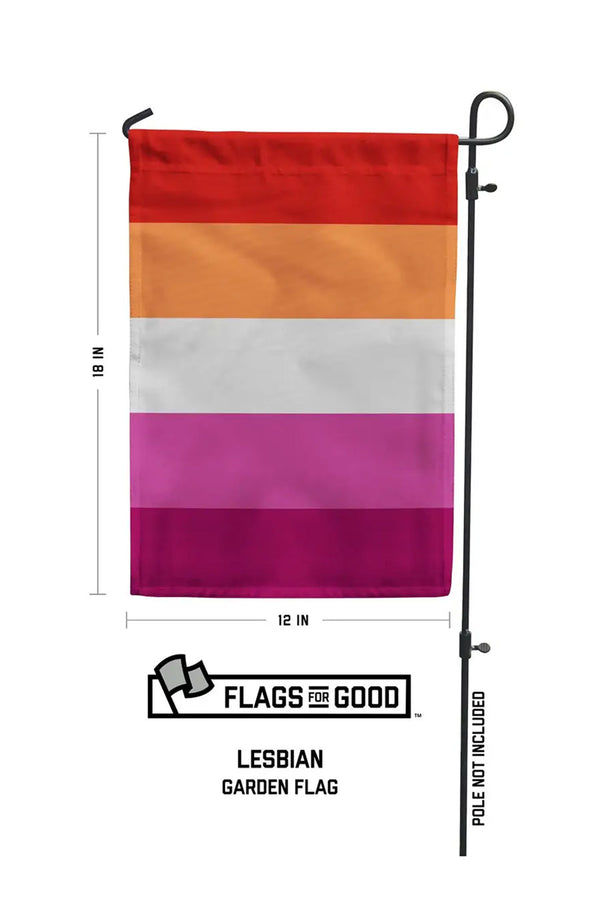 Lesbian Pride flag hanging on a garden flag pole. The flag consists of 5 horizontal stripes of Red, orange, white, pink , and dark pink. Black text around the flag says it measures 10x12 inches and the Pole is not included. White background.