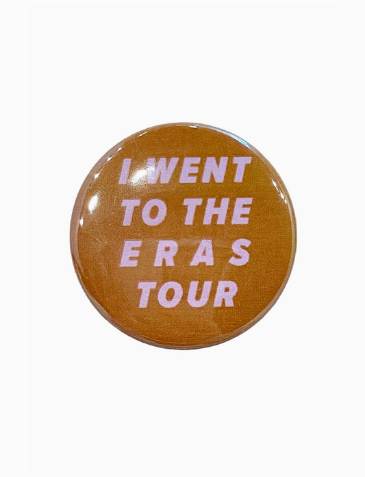 I Went To The Eras Tour Button