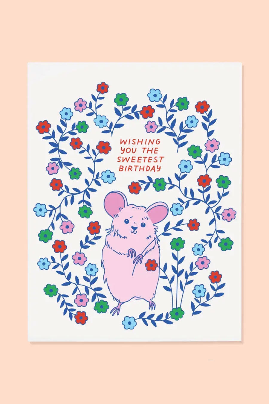 White greeting card featuring a pink mouse holding a flower, surrounded by flowers. The card says Wishing You the Sweetest Birthday. 