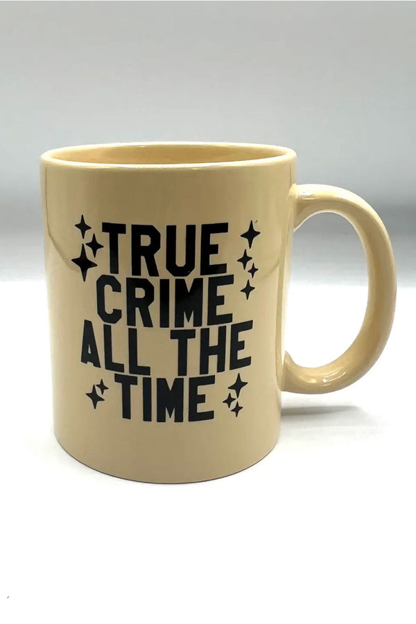 Cream color diner mug that says True Crime all the time in black text.