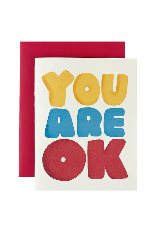 You Are Ok Greeting Card