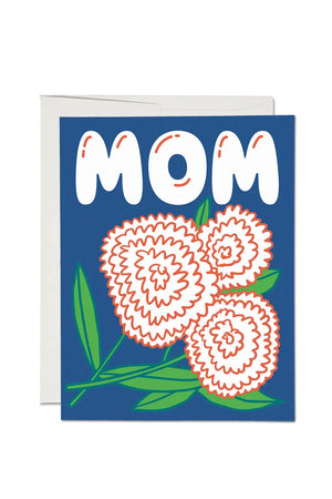Blue greeting card of illustrated zinnia flowers. Above the flowers it says MOM. 