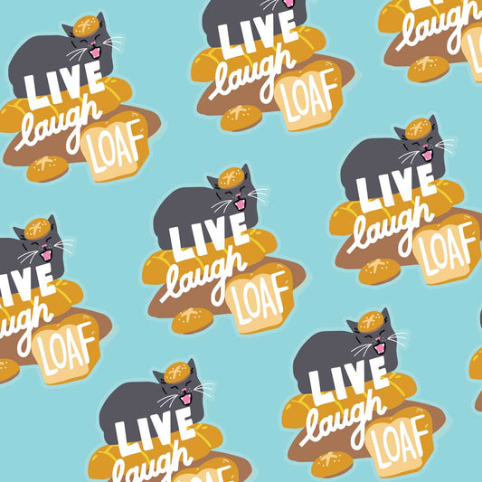 Live Laugh Loaf Sticker