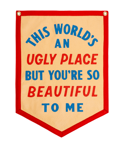 The World's An Ugly Place But You're So Beautiful To Me Camp Flag • blink-182 x Oxford Pennant