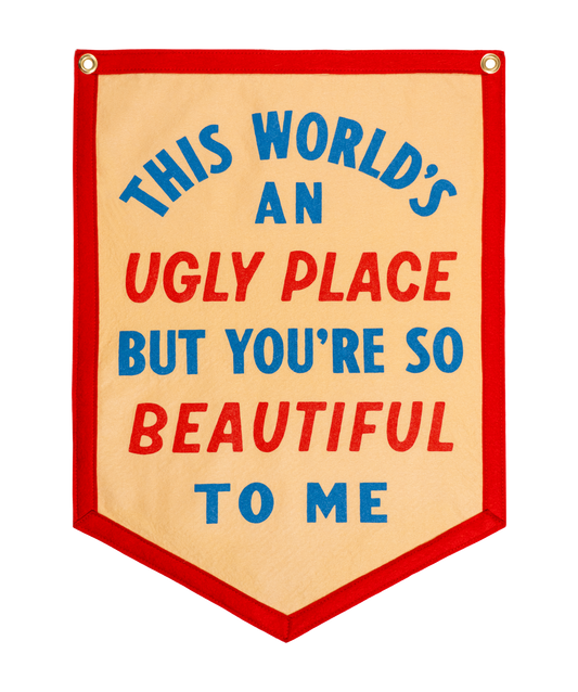 The World's An Ugly Place But You're So Beautiful To Me Camp Flag • blink-182 x Oxford Pennant