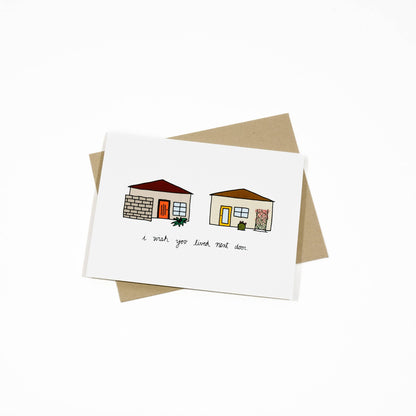 I wish you lived next door greeting card