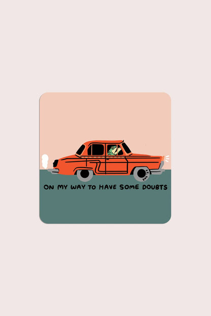 Have Some Doubts Sticker | Waterproof Vinyl Sticker