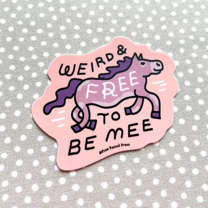 Weird & Free to Be Me Horse Vinyl Sticker