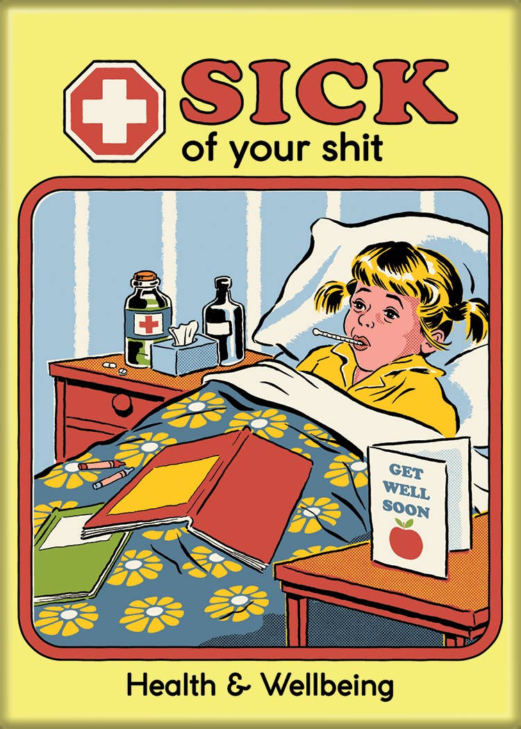 Sick of Your Shit Magnet