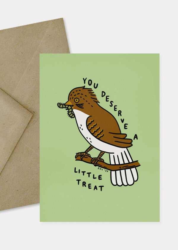 You Deserve A Little Treat Card