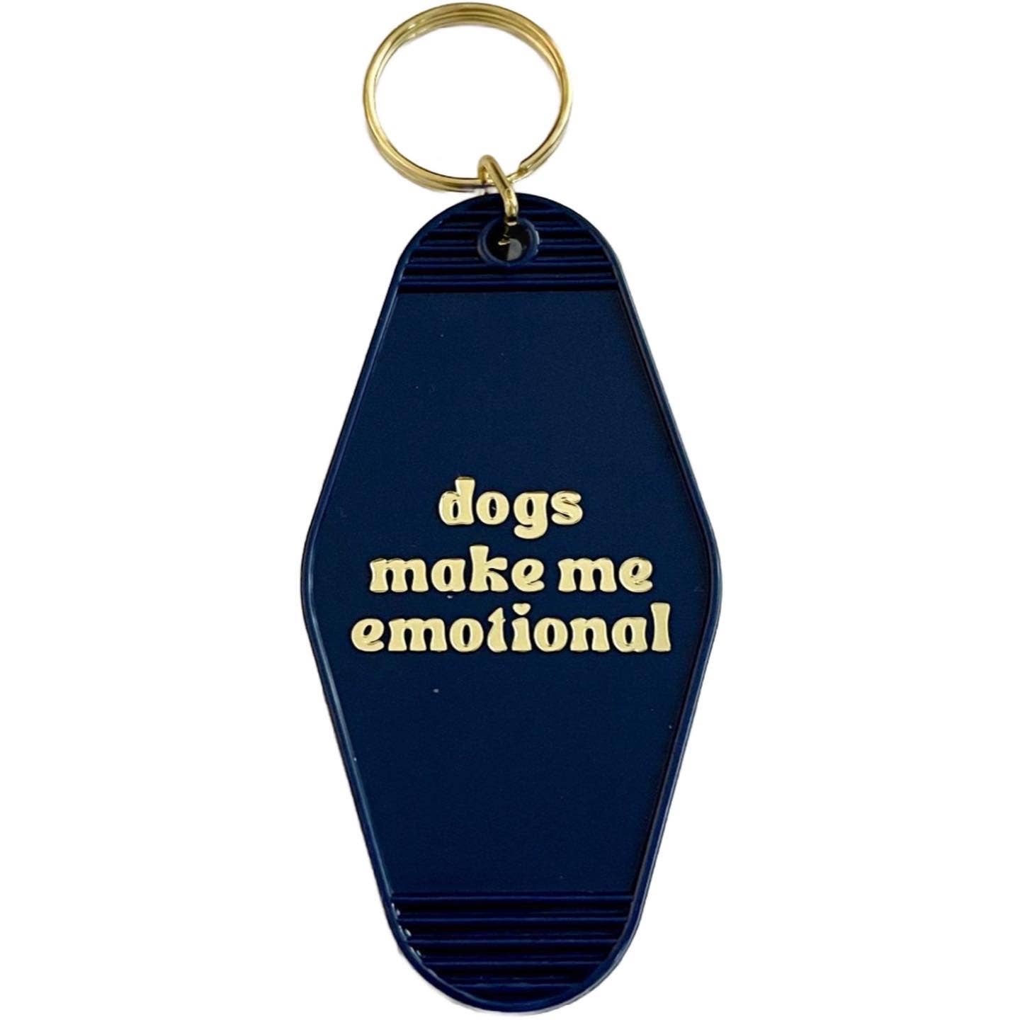 Dogs make me emotional motel Keychain