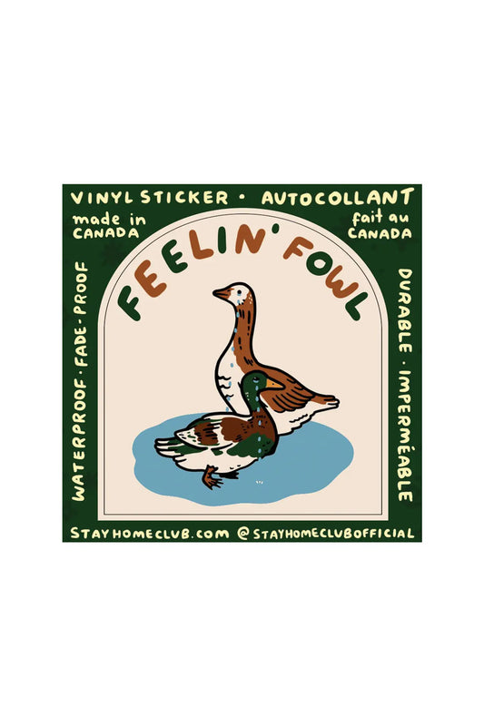 Feelin' Fowl Vinyl Sticker