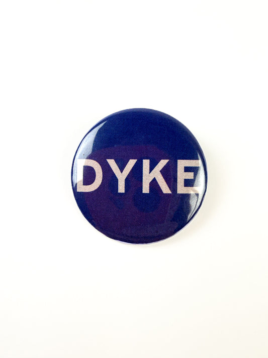 Dyke Pinback Button