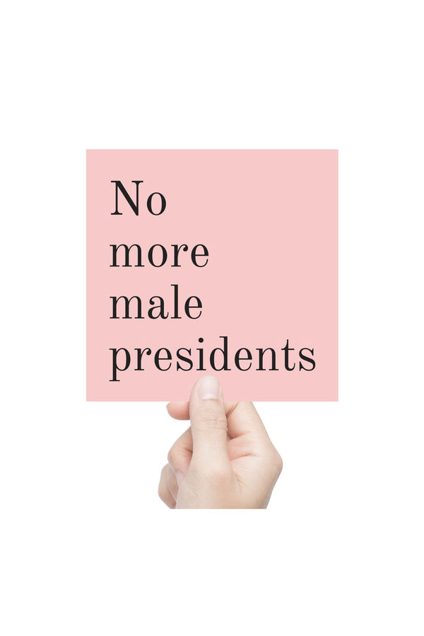 No More Male Presidents Sticker